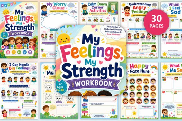 My Feelings, My Strength Workbook: A Strategic Tool for Emotional Growth and Character Building